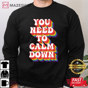You Need To Calm Down Gay Pride Rainbow T Shirt 4