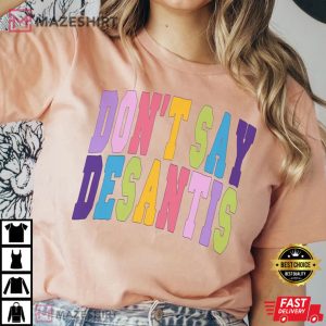 Dont Say Desantis Say Gay Ron Desantis Sucks T Shirt 2