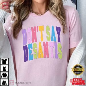 Dont Say Desantis Say Gay Ron Desantis Sucks T Shirt 3