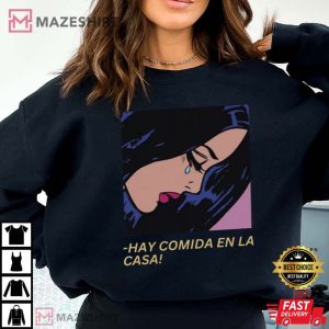 Hay Comida En La Casa Latina T shirt 3