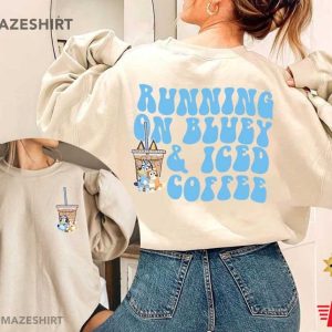 Running On Bluey And Iced Coffee 2 Side T Shirt 2