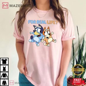 Funny Bluey And Bingo For Real Life T Shirt 1