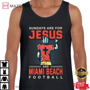 Sundays Are For Jesus And Miami Beach Football Unisex T Shirt 3