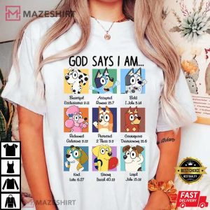 God Says I Am Bluey Family Cartoon Bluey And Bingo T Shirt 1