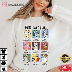 God Says I Am Bluey Family Cartoon Bluey And Bingo T Shirt 2