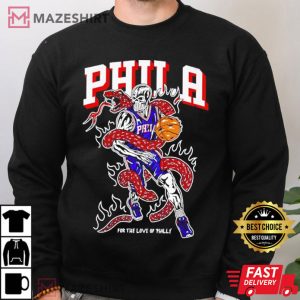 Best For The Love Of Philly Philadelphia 76ers T Shirt 3 1