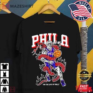 Best For The Love Of Philly Philadelphia 76ers T Shirt 4 1