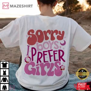 Sorry Boys I Prefer Girls Pinky Lesbian T Shirt 1