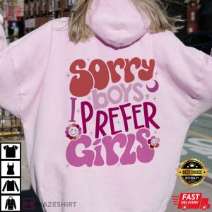 Sorry Boys I Prefer Girls Pinky Lesbian T Shirt 3