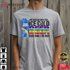 Well Would You Look at That Ice Cold T Shirt 2