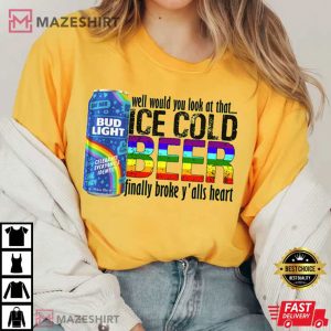 Well Would You Look at That Ice Cold T Shirt 3