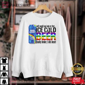 Well Would You Look at That Ice Cold T Shirt 4