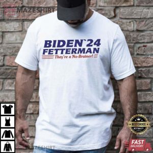 Biden Fetterman No Brainer 2024 T Shirt 4