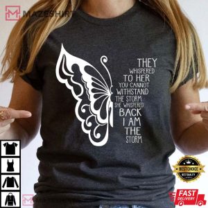 Inspirational Butterfly Storm Christian T Shirt 4