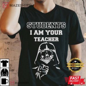 Students I Am Your Teacher Star Wars T Shirt 3