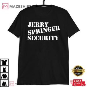 Jerry Springer Security Funny 90s T Shirt 2