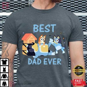 Bluey Best Dad Ever T Shirt