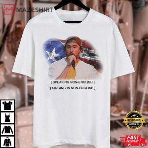 Bad Bunny Speaking Non English T Shirt