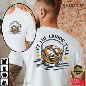 Let The Liquor Talk Wallen Morgan Wallen Best T Shirt 2