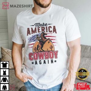 Make America Cowboy Again Western Graphic T Shirt 2