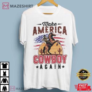 Make America Cowboy Again Western Graphic T Shirt 4