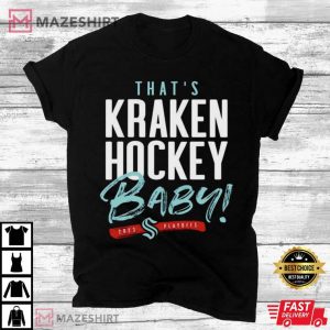 SEATTLE KRAKEN THAT’S KRAKEN HOCKEY BABY 2023 PLAYOFF