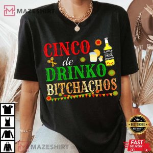 Cinco De Drinko Bitchachos Best T Shirt
