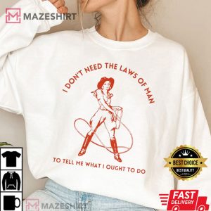 Tyler Childers I Dont Need The Laws Of Man T Shirt 4