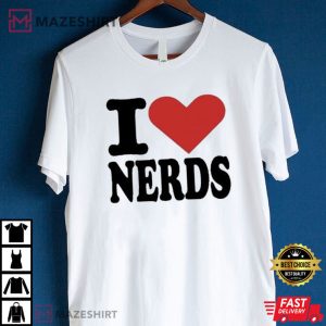 I Love Nerds T Shirt