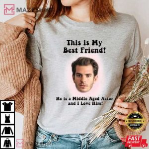 My Middle Aged BFF Andrew T Shirt