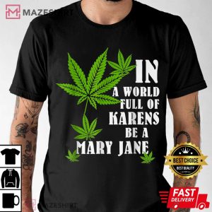 In A World Full Of Karen T Shirt