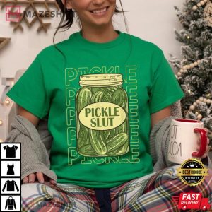 Pickle Slut Funny, Who Loves Pickles T Shirt 2