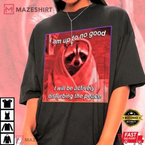 I am Up To No Good Opossums T Shirt