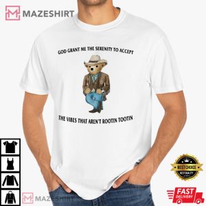 God Grant Me the Serenity Rootin Tootin T Shirt 4