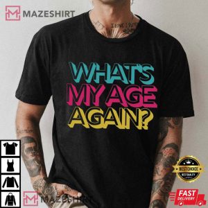 Whats My Age Again Concert T Shirt