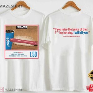 1.50 Costco Hot Dog & Soda Combo With Quote T Shirt 2