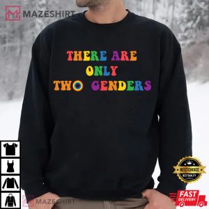 There Are Only Two Genders LGBTQ+ Rebel T Shirt 3