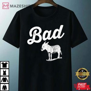 Funny Bad Ass Donkey Best T Shirt