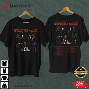 Nothing But Thieves Band 2023 Tour Fan Gift Best T Shirt 2