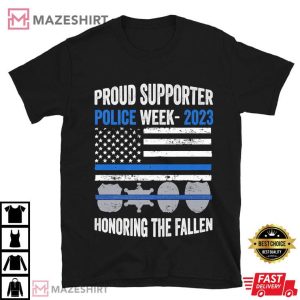 Proud Supporter Police Week 2023 Honoring The Fallen Premium T Shirt 1