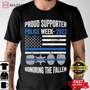 Proud Supporter Police Week 2023 Honoring The Fallen Premium T Shirt 3