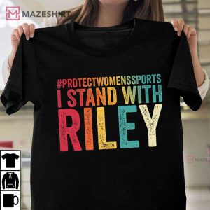I Stand With Riley, Protect Women Sports T Shirt 3