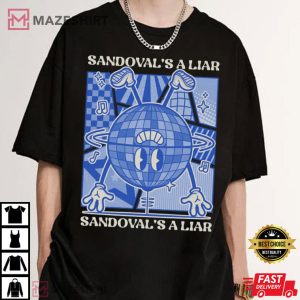 Sandovals A Liar, Vanderpump Rules T Shirt 2