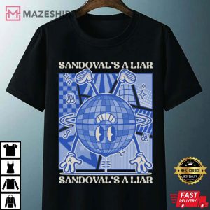 Sandovals A Liar, Vanderpump Rules T Shirt 3