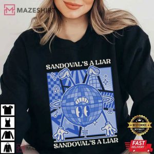 Sandovals A Liar, Vanderpump Rules T Shirt 4