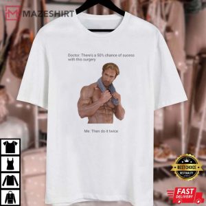 Mike O'Hearn Meme Apparel Gift Viral Meme T Shirt 3