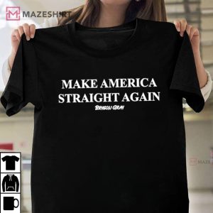 Make America Straight Again Bryson Gray T Shirt 3