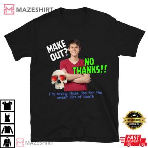 Make Out NO Thanks, Oddly Specific T Shirt 3