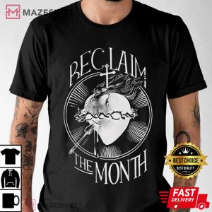 Original Reclaim The Month T Shirt