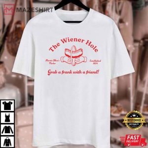 The Wiener Hole Grab A Frank With A Friend T Shirt 4